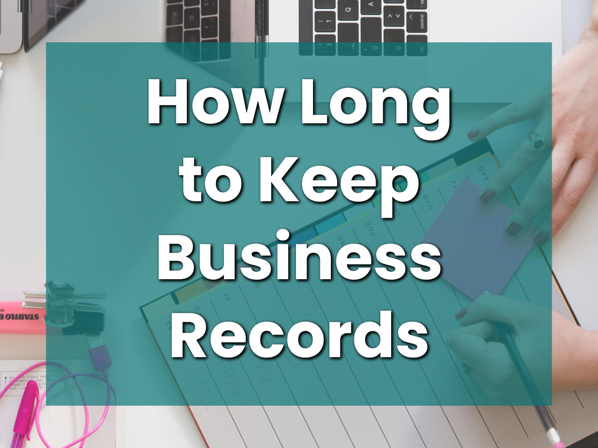 how-long-to-keep-business-records-mycompanyworks